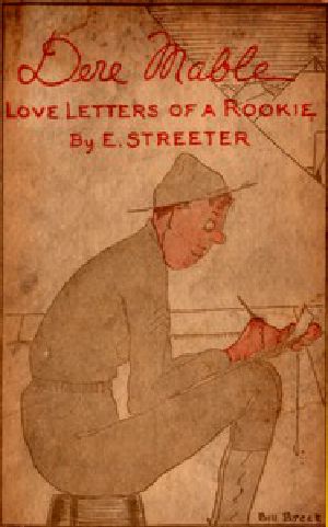 [Gutenberg 13993] • Dere Mable: Love Letters of a Rookie